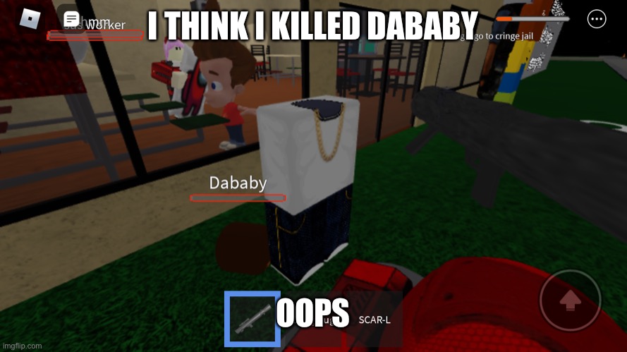 Oops | I THINK I KILLED DABABY; OOPS | image tagged in bruh | made w/ Imgflip meme maker