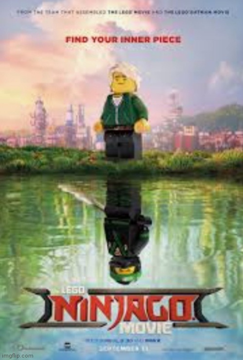 So I Was Looking At Pictures For Meme Ideas When I Stumbled Upon This | image tagged in ninjago,movie,poster,looks,cool | made w/ Imgflip meme maker