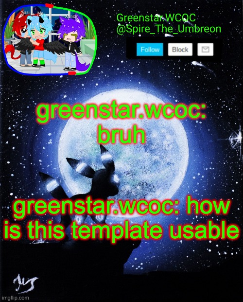 Spire announcement (Greenstar.WCOC) | greenstar.wcoc: bruh; greenstar.wcoc: how is this template usable | image tagged in spire announcement greenstar wcoc | made w/ Imgflip meme maker