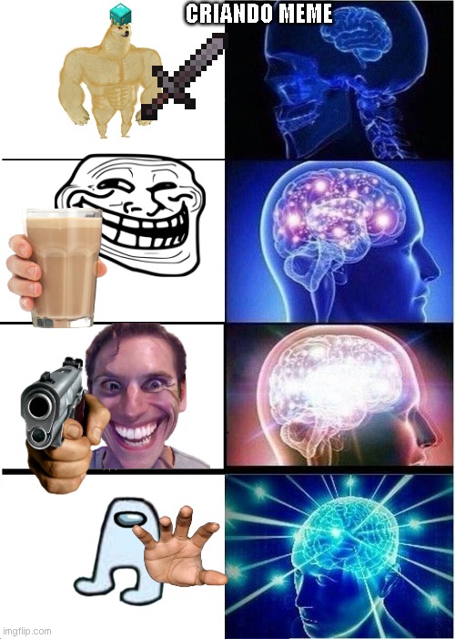 Expanding Brain Meme | CRIANDO MEME | image tagged in memes,expanding brain | made w/ Imgflip meme maker