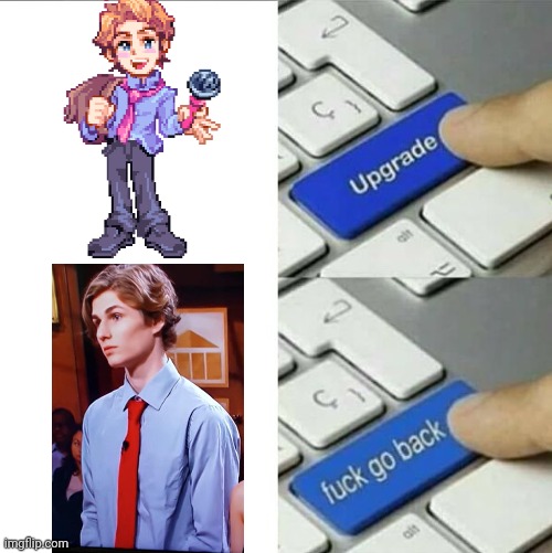 Upgrade go back | image tagged in upgrade go back | made w/ Imgflip meme maker