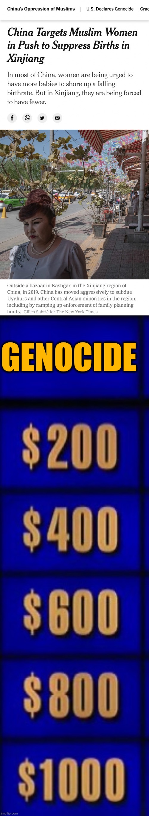 I’ll take Genocide for $1000 | GENOCIDE | image tagged in xinjiang genocide,jeopardy category,genocide,sexism,sexist,china | made w/ Imgflip meme maker
