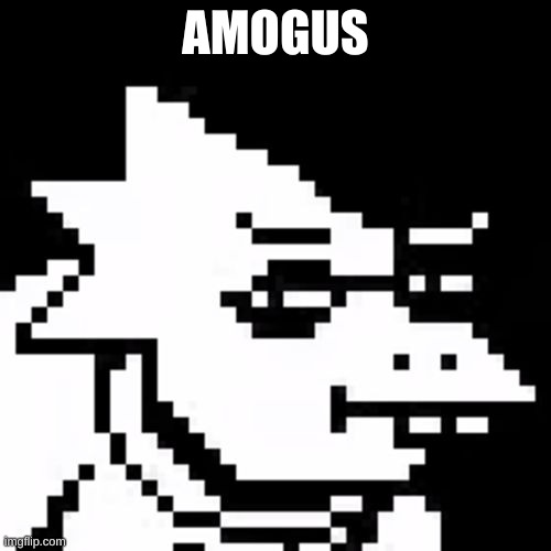 Skeptical Alphys | AMOGUS | image tagged in skeptical alphys | made w/ Imgflip meme maker