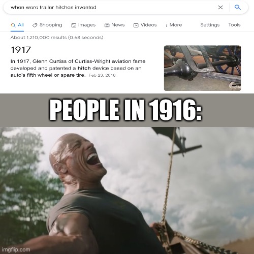PEOPLE IN 1916: | image tagged in the rock | made w/ Imgflip meme maker