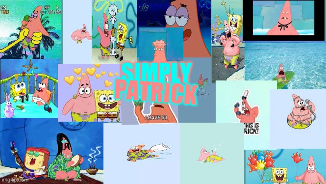 PATRICK; SIMPLY | made w/ Imgflip meme maker