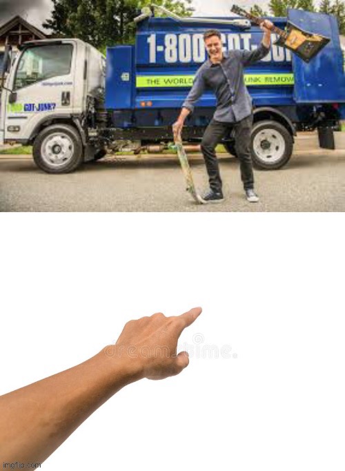 Got junk | image tagged in got junk | made w/ Imgflip meme maker
