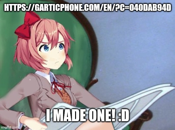 Sayori Newspaper | HTTPS://GARTICPHONE.COM/EN/?C=040DAB94D; I MADE ONE! :D | image tagged in sayori newspaper | made w/ Imgflip meme maker