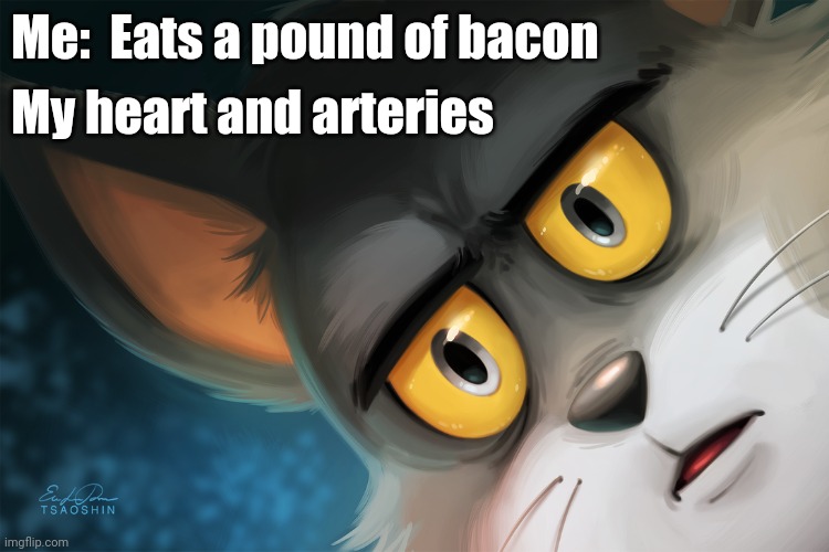 What's cooking? | Me:  Eats a pound of bacon; My heart and arteries | image tagged in unsettled tom stylized | made w/ Imgflip meme maker