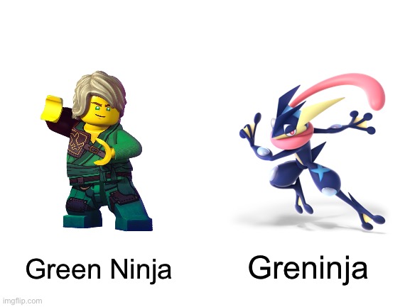 Know the difference | Greninja; Green Ninja | image tagged in blank white template | made w/ Imgflip meme maker