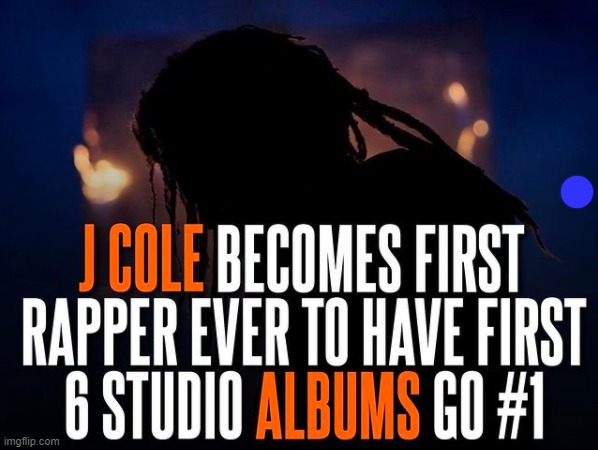 Cole just made history for the game. | image tagged in rap,music,hip hop,j cole | made w/ Imgflip meme maker