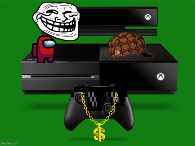 Xbox One | image tagged in xbox one | made w/ Imgflip meme maker