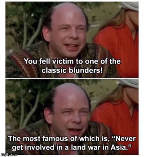 We may dislike China’s political path, but war with a nuclear-armed state of 1.2 billion people is not a real option | image tagged in princess bride land war in asia,china,war,princess bride,the princess bride,repost | made w/ Imgflip meme maker