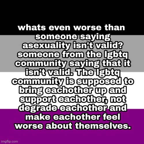 Asexuality is Valid | made w/ Imgflip meme maker
