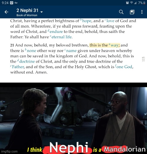 A Long Time Ago, but in the Same Galaxy | Nephi; Mandalorian | image tagged in i think chancellor palpatine is a sith lord,memes,star wars,star wars prequels | made w/ Imgflip meme maker