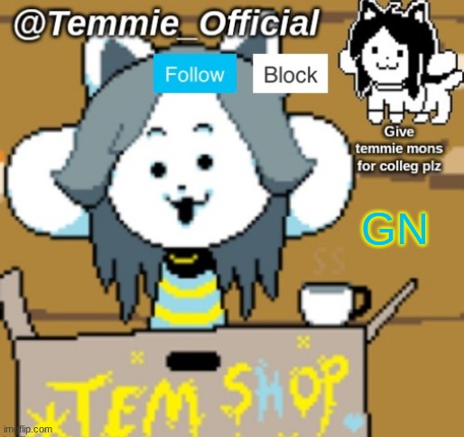 Temmie_Official announcement template | GN | image tagged in temmie_official announcement template | made w/ Imgflip meme maker