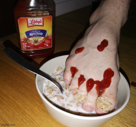 The best way to eat cereal | image tagged in toes,cereal,ketchup,bowl,spoon,bottle | made w/ Imgflip meme maker