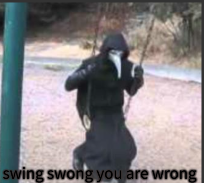 High Quality Scp 049 Swing swong you are wrong Blank Meme Template