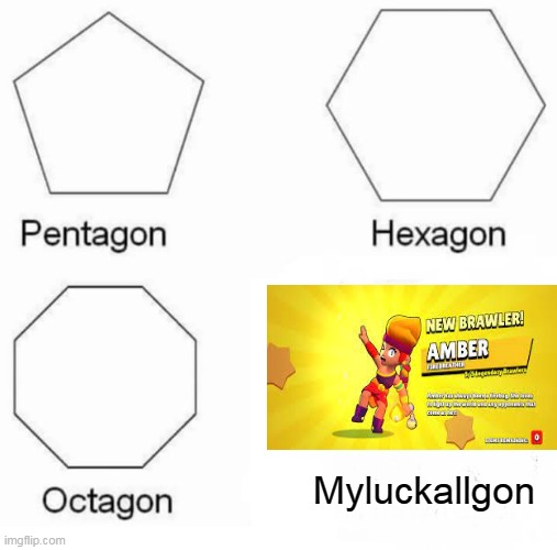 OOF | Myluckallgon | image tagged in memes,pentagon hexagon octagon | made w/ Imgflip meme maker