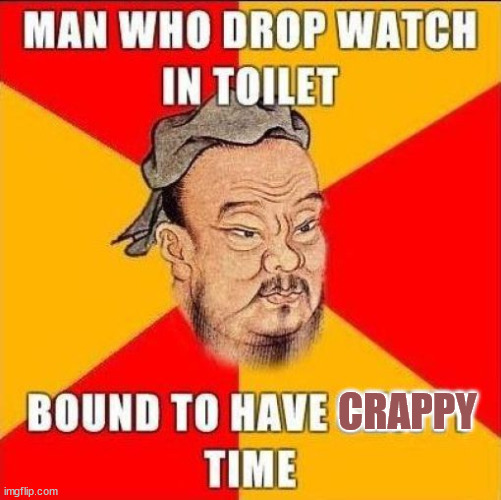 CRAPPY | image tagged in eyeroll | made w/ Imgflip meme maker