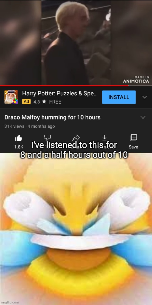 I've listened to this for 8 and a half hours out of 10 | image tagged in laughing crying emoji with open eyes | made w/ Imgflip meme maker