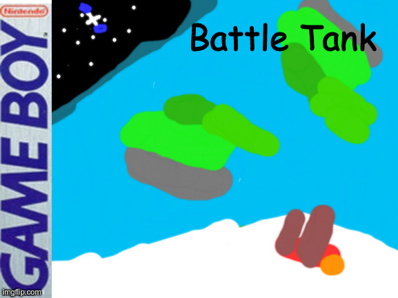 Battle tank | Battle Tank | made w/ Imgflip meme maker