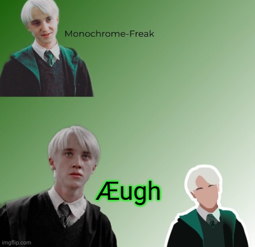 3rd Draco Temp | Æugh | image tagged in 3rd draco temp | made w/ Imgflip meme maker