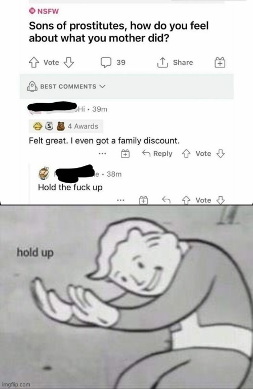 Hold. Up. | image tagged in fallout hold up,ewwww,dark | made w/ Imgflip meme maker