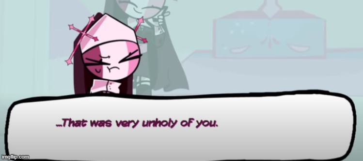 That was very unholy | image tagged in that was very unholy | made w/ Imgflip meme maker