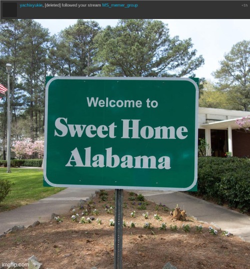 image tagged in welcome to sweet home alabama | made w/ Imgflip meme maker