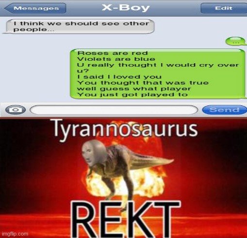 Tyrannosaurus REKT | image tagged in tyrannosaurus rekt | made w/ Imgflip meme maker