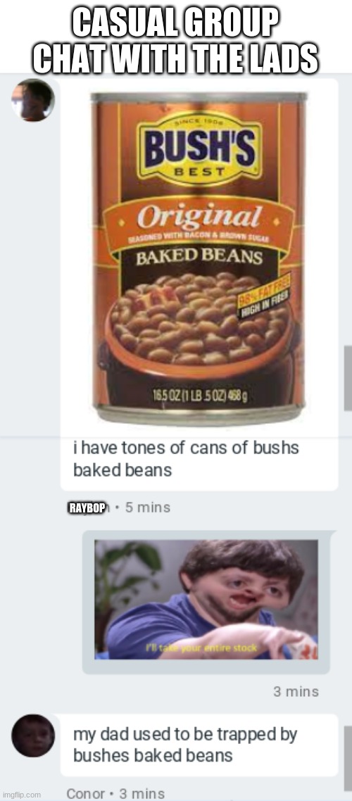 CASUAL GROUP CHAT WITH THE LADS; RAYBOP | made w/ Imgflip meme maker