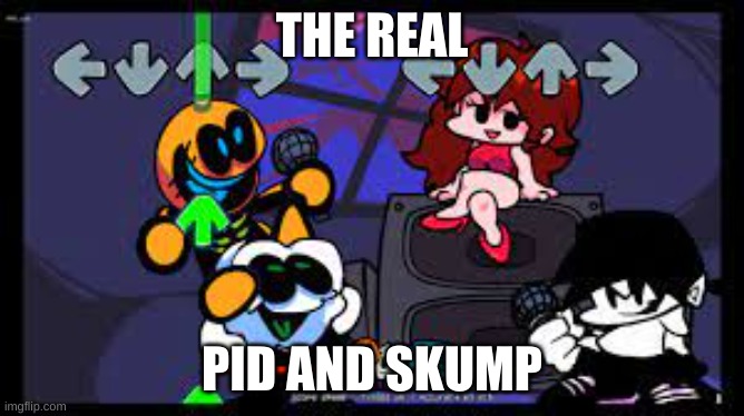 THE REAL PID AND SKUMP | made w/ Imgflip meme maker