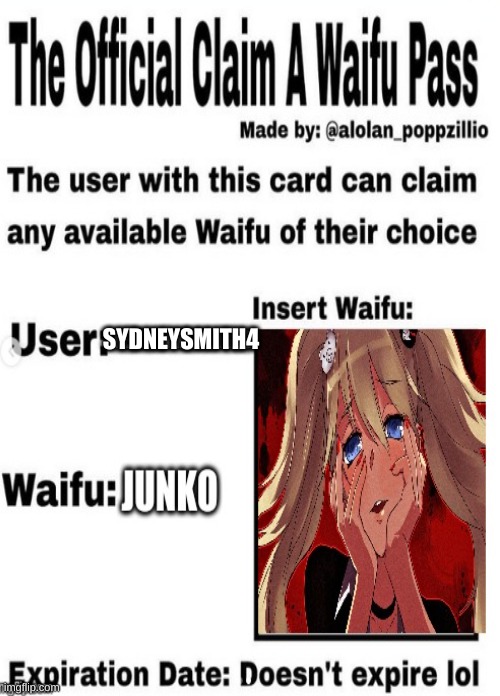 yoink mine now | SYDNEYSMITH4 | image tagged in junko enoshima,wafiu pass,wafiu,danganronpa,barney will eat all of your delectable biscuits | made w/ Imgflip meme maker