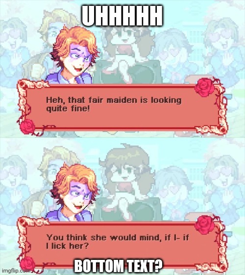 I'm posting this in every FnF stream and no one can stop me (joke) A l s o can I have mod | made w/ Imgflip meme maker