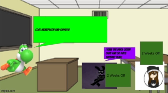Dark Green Card(REUPLOADED DUE TO BEING CALLED A PEDOPHILE WHICH IM NOT | made w/ Imgflip meme maker