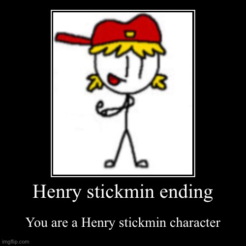 Lana loud: Henry stickmin ending | image tagged in funny,demotivationals,the loud house,loud house | made w/ Imgflip demotivational maker