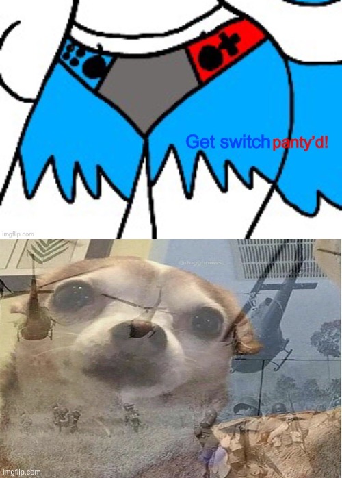 Get Switch panty’d | made w/ Imgflip meme maker