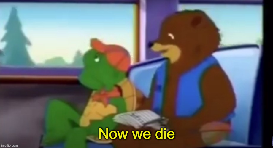 oH hI tHeRe BuDdY cAn We DiE? | Now we die | image tagged in oh hi there buddy can we die | made w/ Imgflip meme maker