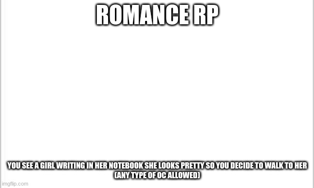 She has brown hair and purple eyes | ROMANCE RP; YOU SEE A GIRL WRITING IN HER NOTEBOOK SHE LOOKS PRETTY SO YOU DECIDE TO WALK TO HER
(ANY TYPE OF OC ALLOWED) | image tagged in white background | made w/ Imgflip meme maker