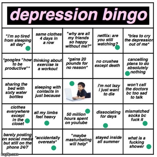:P | image tagged in depression bingo | made w/ Imgflip meme maker