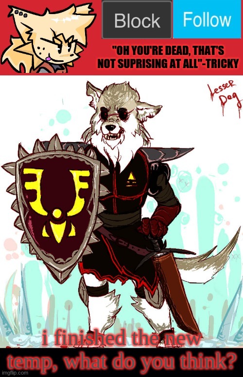 theONLYrandomdoggo's badass temp | i finished the new temp, what do you think? | image tagged in theonlyrandomdoggo's badass temp | made w/ Imgflip meme maker
