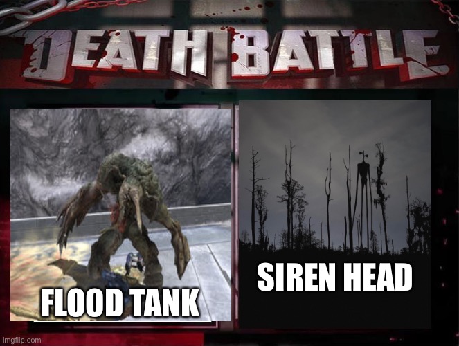 Death Battle | FLOOD TANK; SIREN HEAD | image tagged in death battle | made w/ Imgflip meme maker