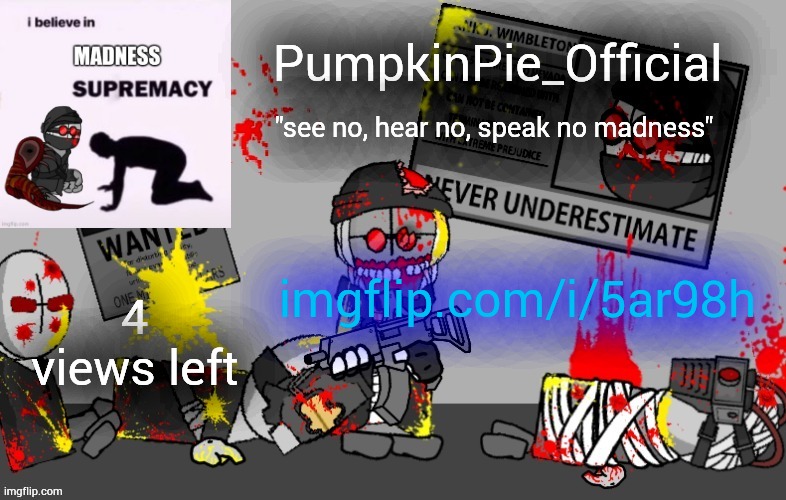 Pumpkin Pie Madness Combat Temp | imgflip.com/i/5ar98h; 4 views left | image tagged in pumpkin pie madness combat temp | made w/ Imgflip meme maker