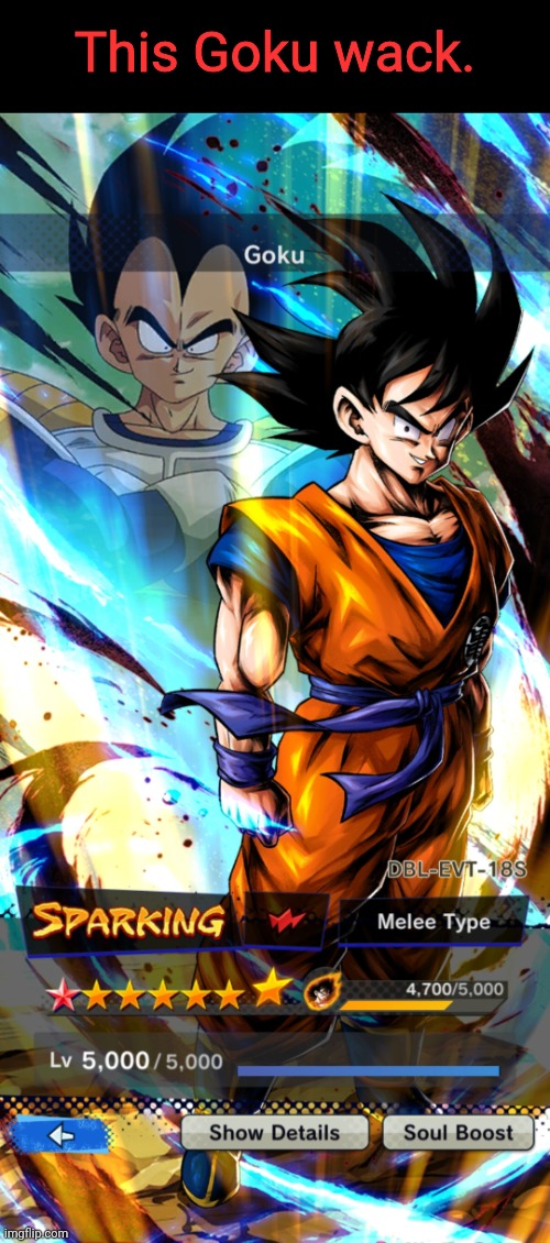 He's really damn good | This Goku wack. | made w/ Imgflip meme maker