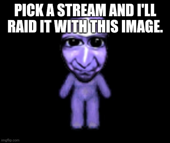Ao Oni | PICK A STREAM AND I'LL RAID IT WITH THIS IMAGE. | image tagged in ao oni | made w/ Imgflip meme maker