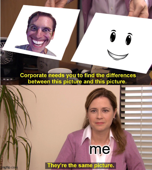 Sus | me | image tagged in memes,they're the same picture,roblox,when the imposter is sus | made w/ Imgflip meme maker