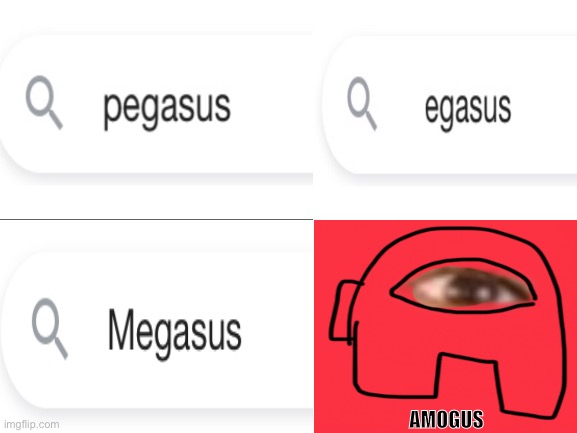 AMOGUS | image tagged in yes | made w/ Imgflip meme maker