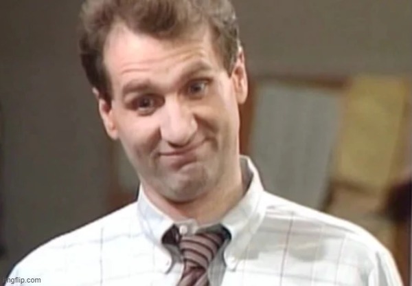 Al Bundy Yeah Right | image tagged in al bundy yeah right | made w/ Imgflip meme maker