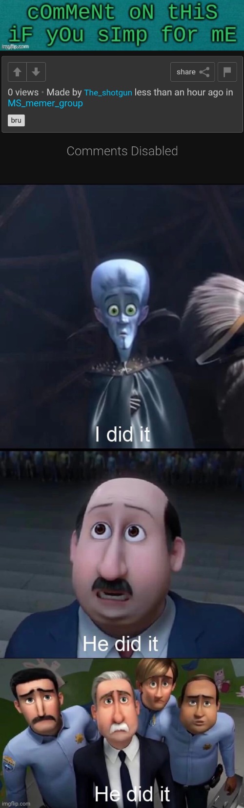 I banner simping | image tagged in megamind i did it | made w/ Imgflip meme maker
