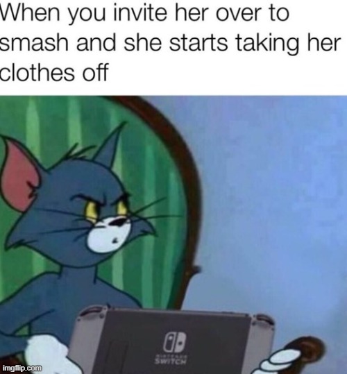 I just wanted to smash his dic- *ahem* I love playing video games :3 | made w/ Imgflip meme maker
